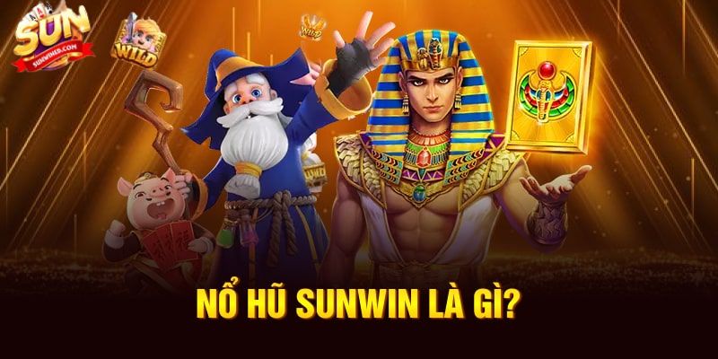 Slot game Sunwin là không gian đổi thưởng tuyệt vời