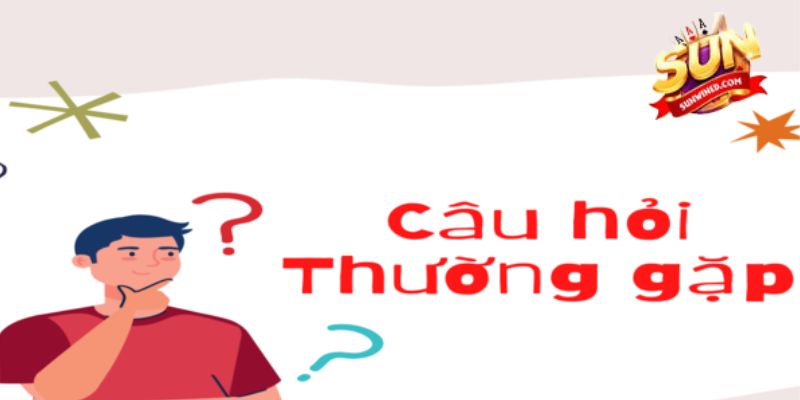 Nên biết các câu hỏi thường gặp 